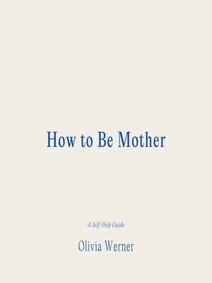 cover image of How to Be Mother